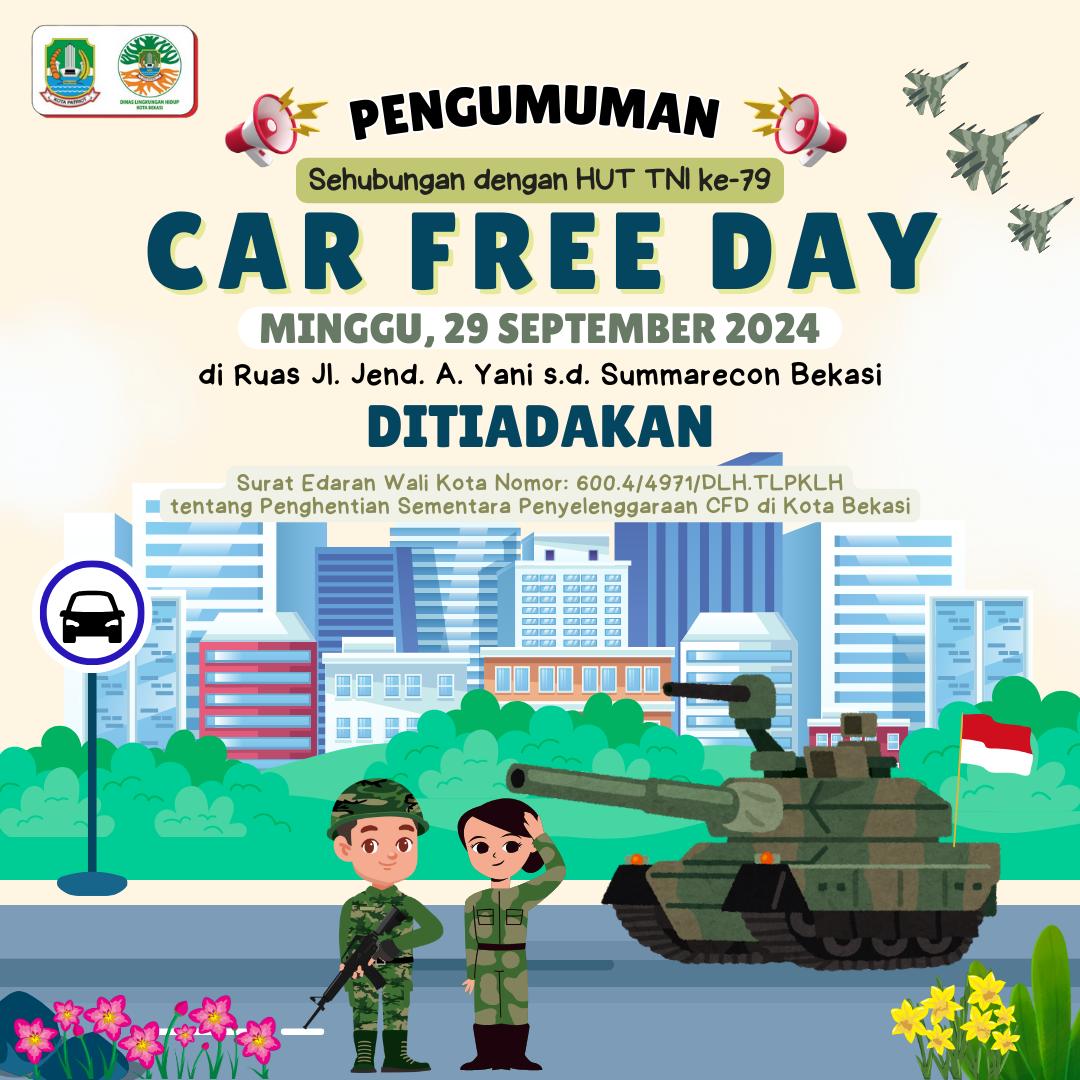 MEMPERINGATI HUT TNI KE-79 PEMKOT BEKASI TIADAKAN CFD SEMENTARA