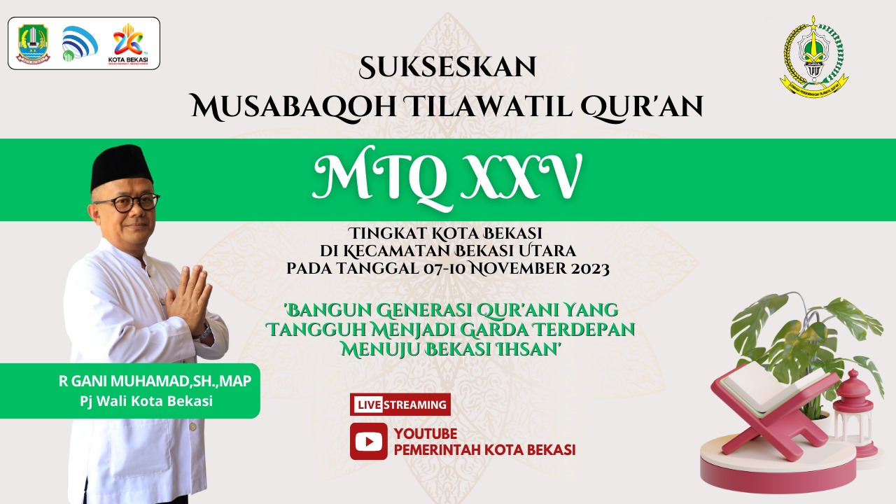 MTQ KE-25 DAN PAWAI TA'ARUF KOTA BEKASI DIGELAR DI KECAMATAN BEKASI UTARA